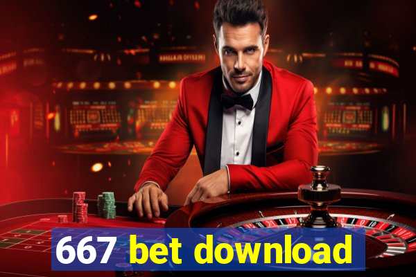 667 bet download